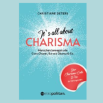 Erfolgsfaktor Charisma Teil 1:<br>Ein Interview mit Autorin Christiane Deters